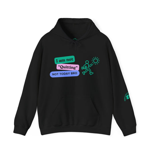 Not Quitting - Unisex Hoodies