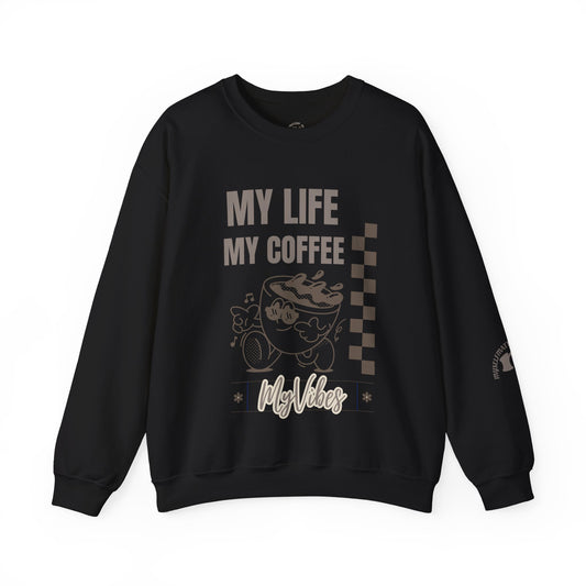 My Life My Coffee My Vibes - Unisex Sweatshirt